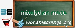 WordMeaning blackboard for mixolydian mode